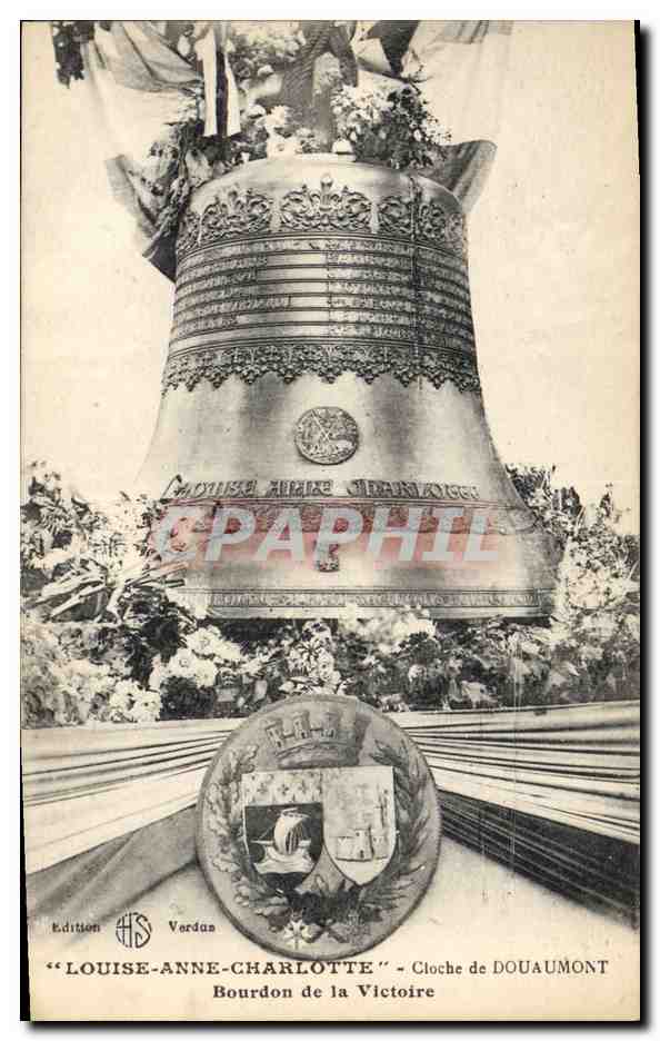 CPA Cloche Louise Anne Charlotte Cloche de Douaumont Bourdon de la Victoire