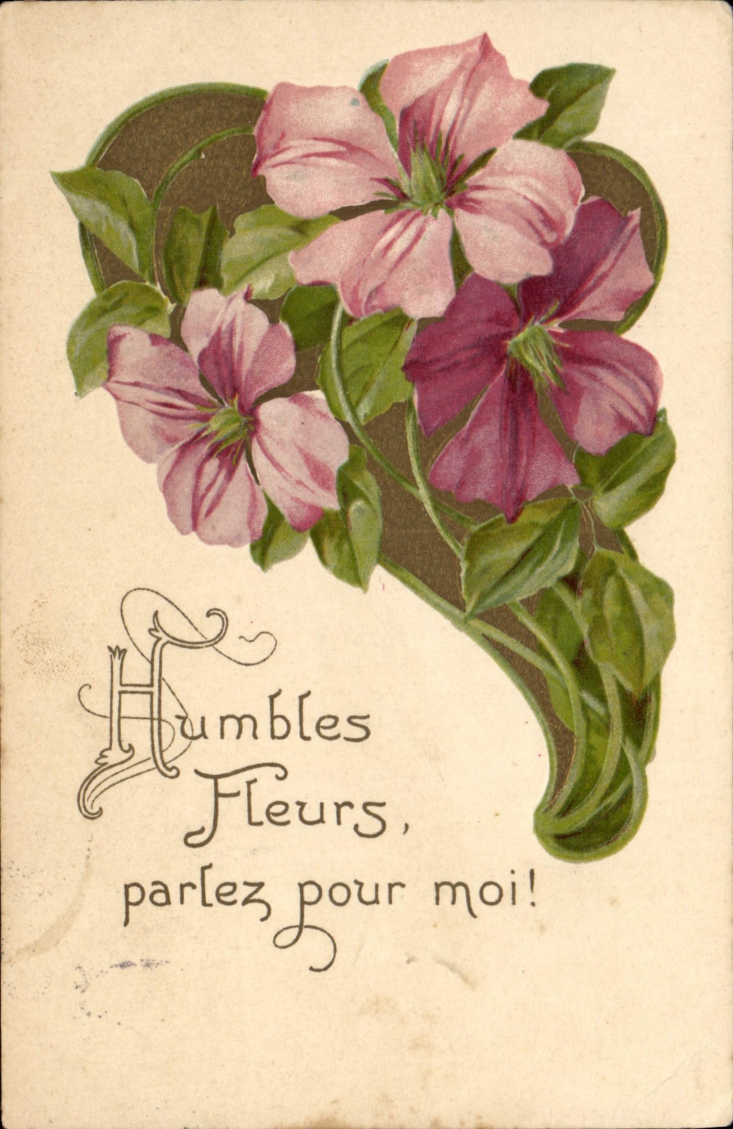 Humbles Fleurs, parlez pour moi! — Carte postale illustrée avec bouquet de fleurs roses et violettes — éditeur non visible