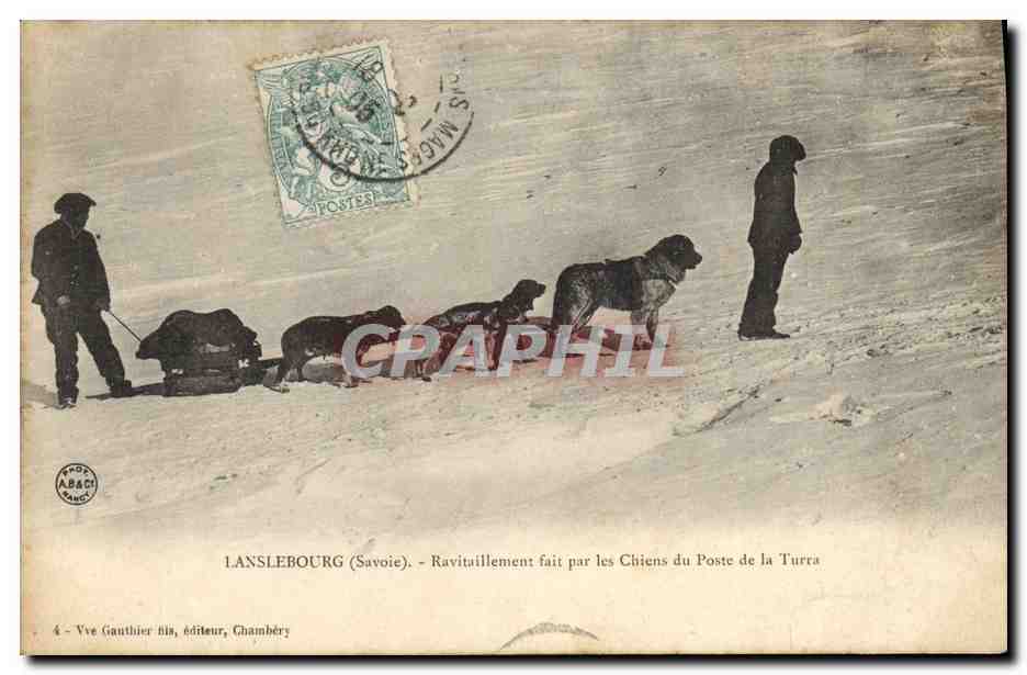 Lanslebourg (Savoie) — Ravitaillement fait par les Chiens du Poste de la Turra — Vve Gauthier fils, éditeur, Chambéry