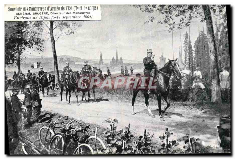 Manœuvres de l'Armée de l'Est — Général Brugère, Directeur des Manœuvres (7e et 8e corps) — Environs de Dijon, 5-17 septembre 1904