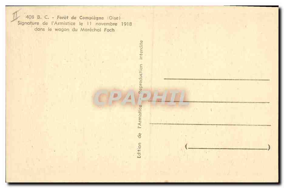 CPA Militaria Foret de Compiegne Signature de l'armistice dans le wagon du Marechal Foch  — Rückseite