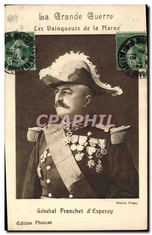 CPA Militaria Les vainqueurs de la Marne General Franchet d'Esperey 