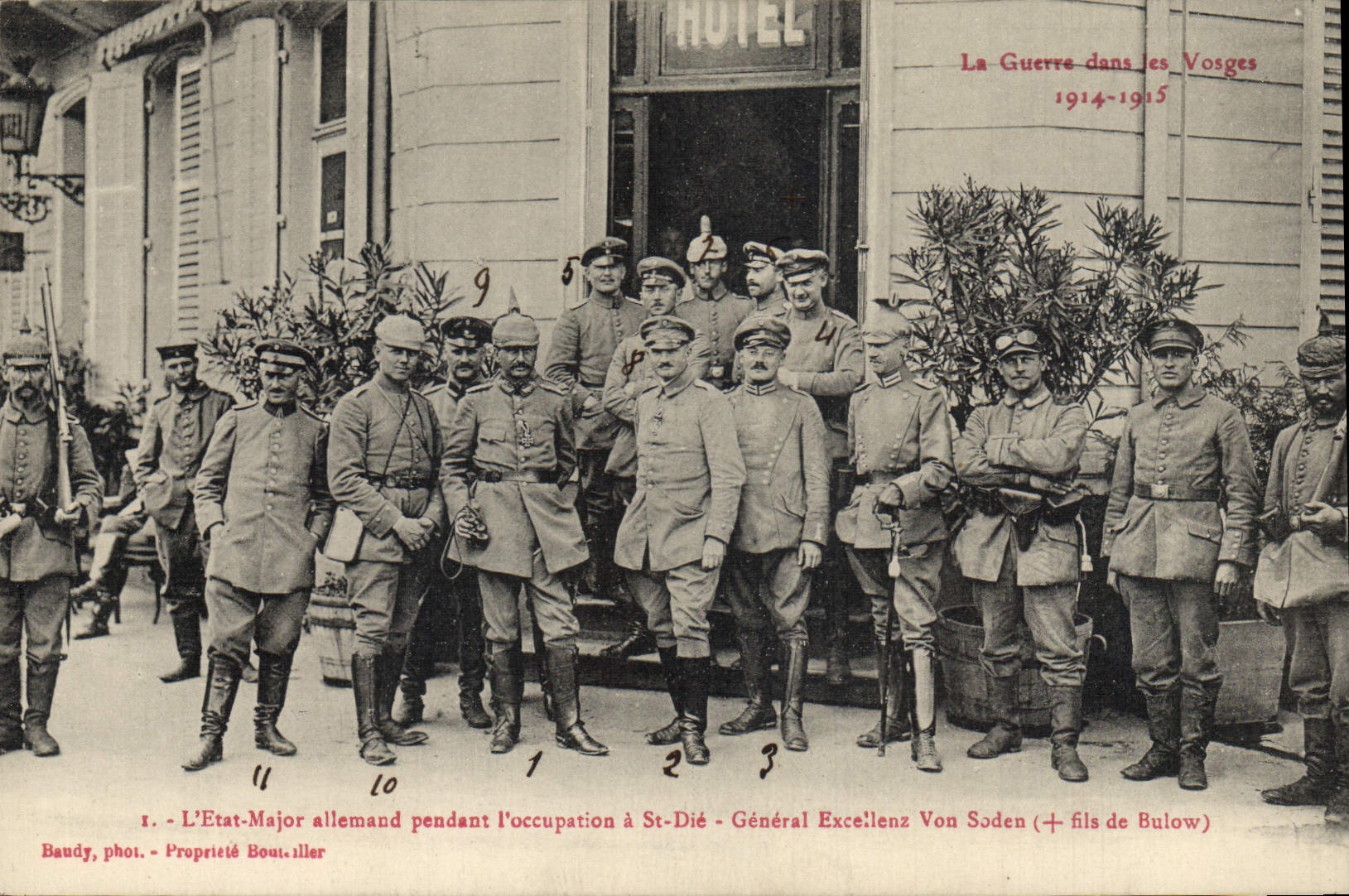 L'État-Major allemand pendant l'occupation à St-Dié — Général Excellenz Von Soden († fils de Bülow) — Baudy, phot. — Propriété Bouiller