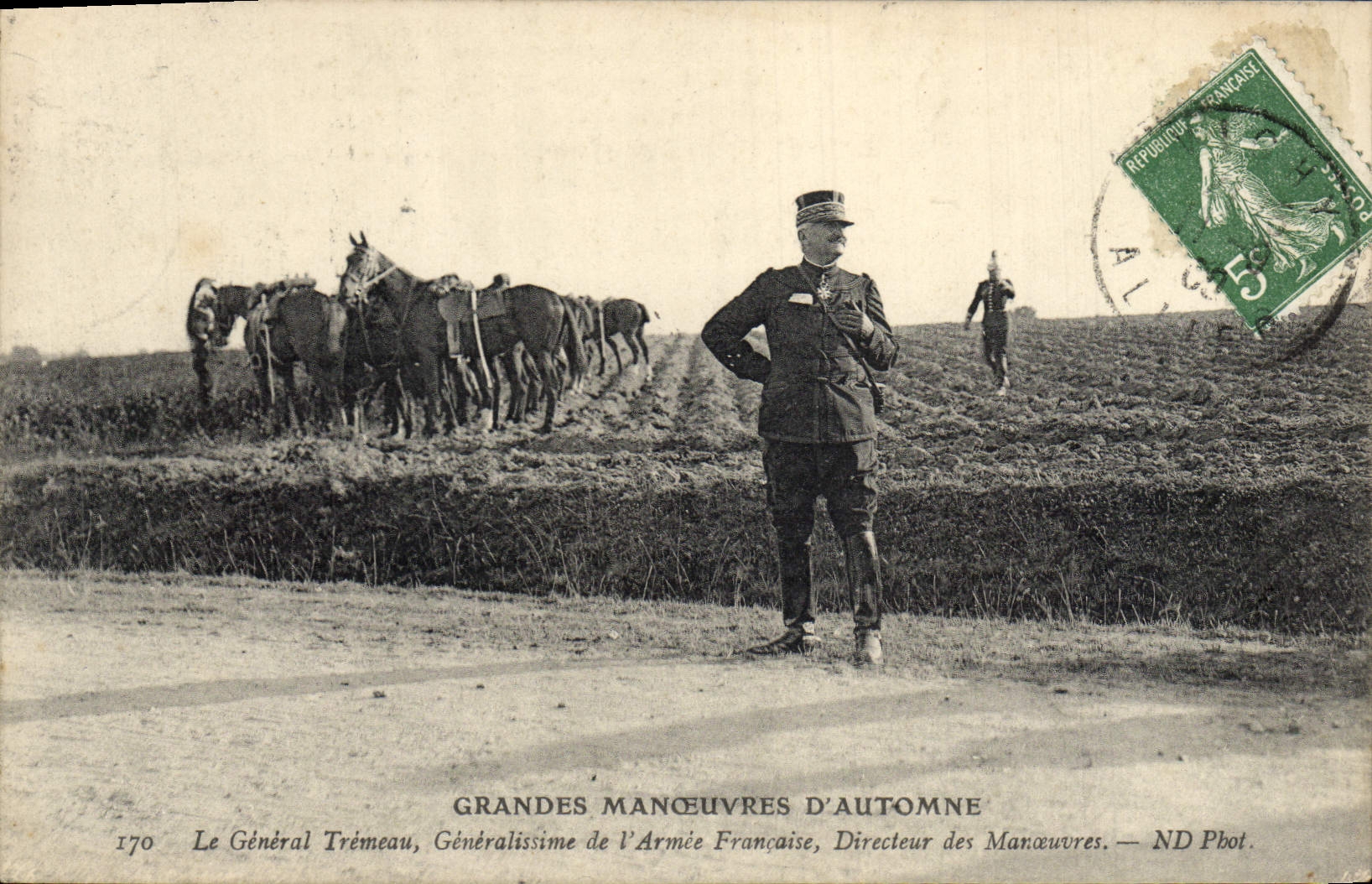 Grandes Manœuvres d'Automne — Le Général Trémeau, Généralissime de l'Armée Française, Directeur des Manœuvres — ND Pbot. n°170