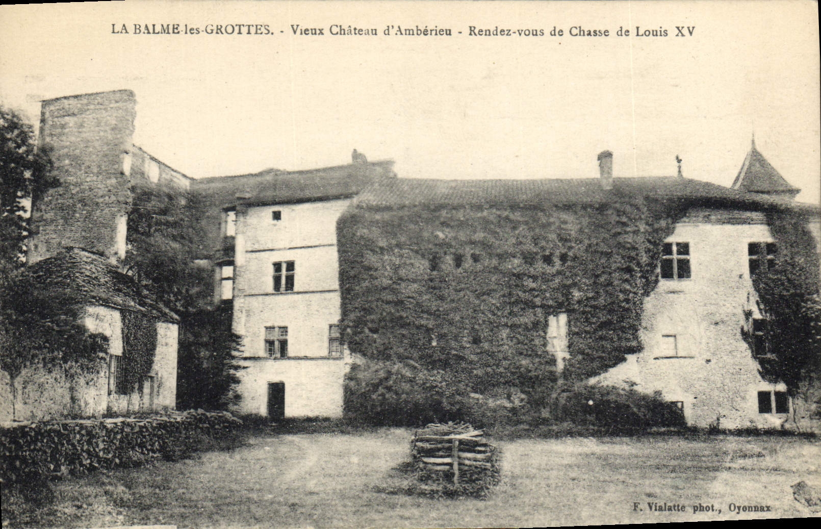 La Balme-les-Grottes - Vieux Château d'Ambérieu - Rendez-vous de Chasse de Louis XV - F. Vialatte phot., Oyonnax