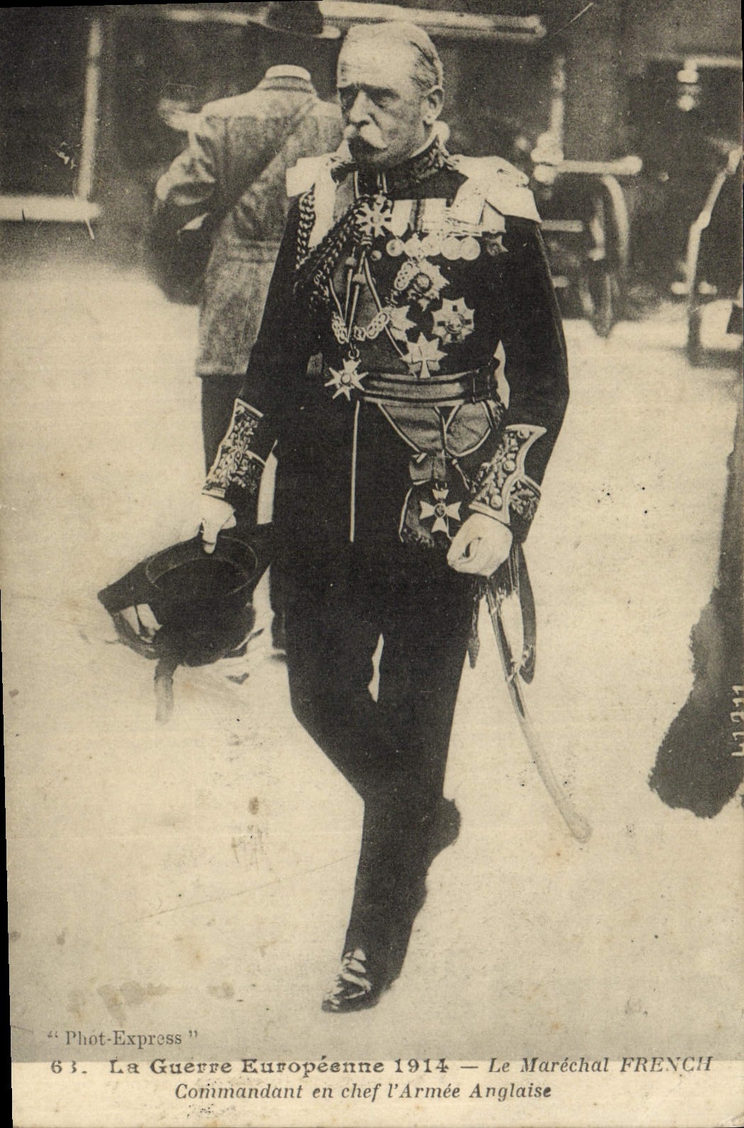Le Maréchal French — Commandant en chef l'Armée Anglaise — La Guerre Européenne 1914 — Phot-Express n°63