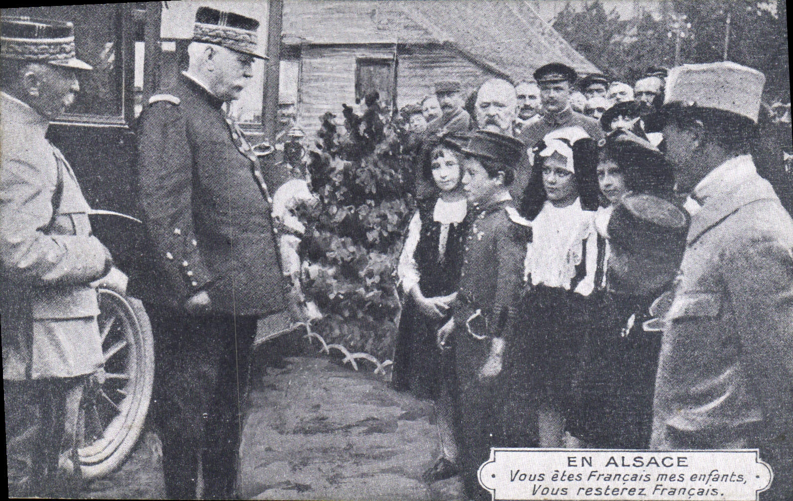 En Alsace — Vous êtes Français mes enfants, Vous resterez Français — éditeur non visible