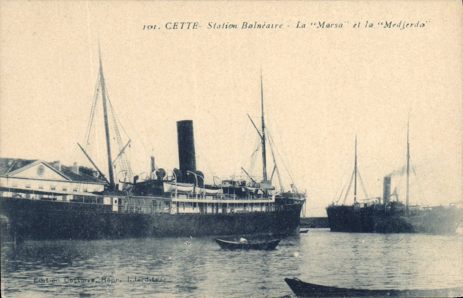 CETTE - Stazione Balneare - La "Marsa" e la "Medjerda" — Edizione Cottouse, Riproduzioni Interdette, n°191