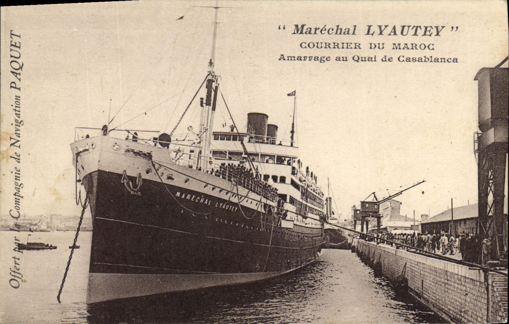 Maréchal Lyautey — Courrier du Maroc — Amarrage au Quai de Casablanca — Offert par la Compagnie de Navigation Paquet