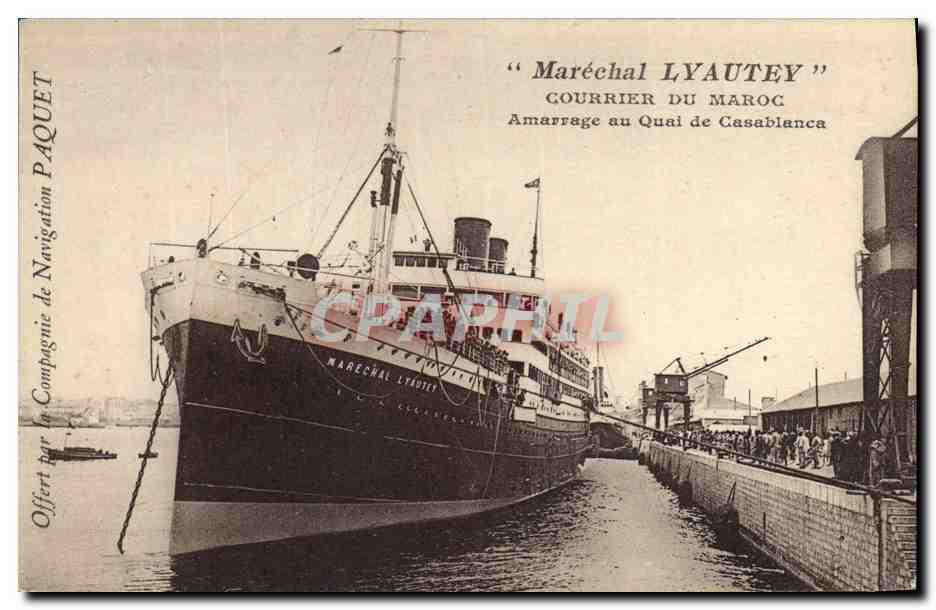 Mariscal Lyautey — Correo del Marruecos — Atracado en el Muelle de Casablanca — Ofrecido por la Compañía de Navegación Paquet