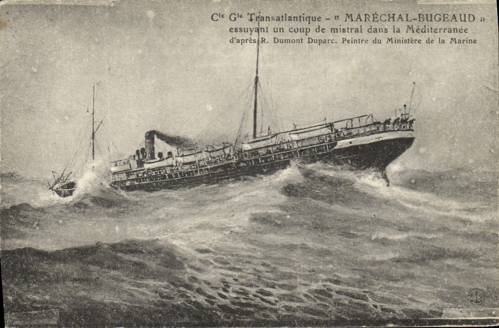 Cie Générale Transatlantique — « MARÉCHAL-BUGEAUD » essuyant un coup de mistral dans la Méditerranée — d'après R. Dumont Duparc, Peintre du Ministère de la Marine
