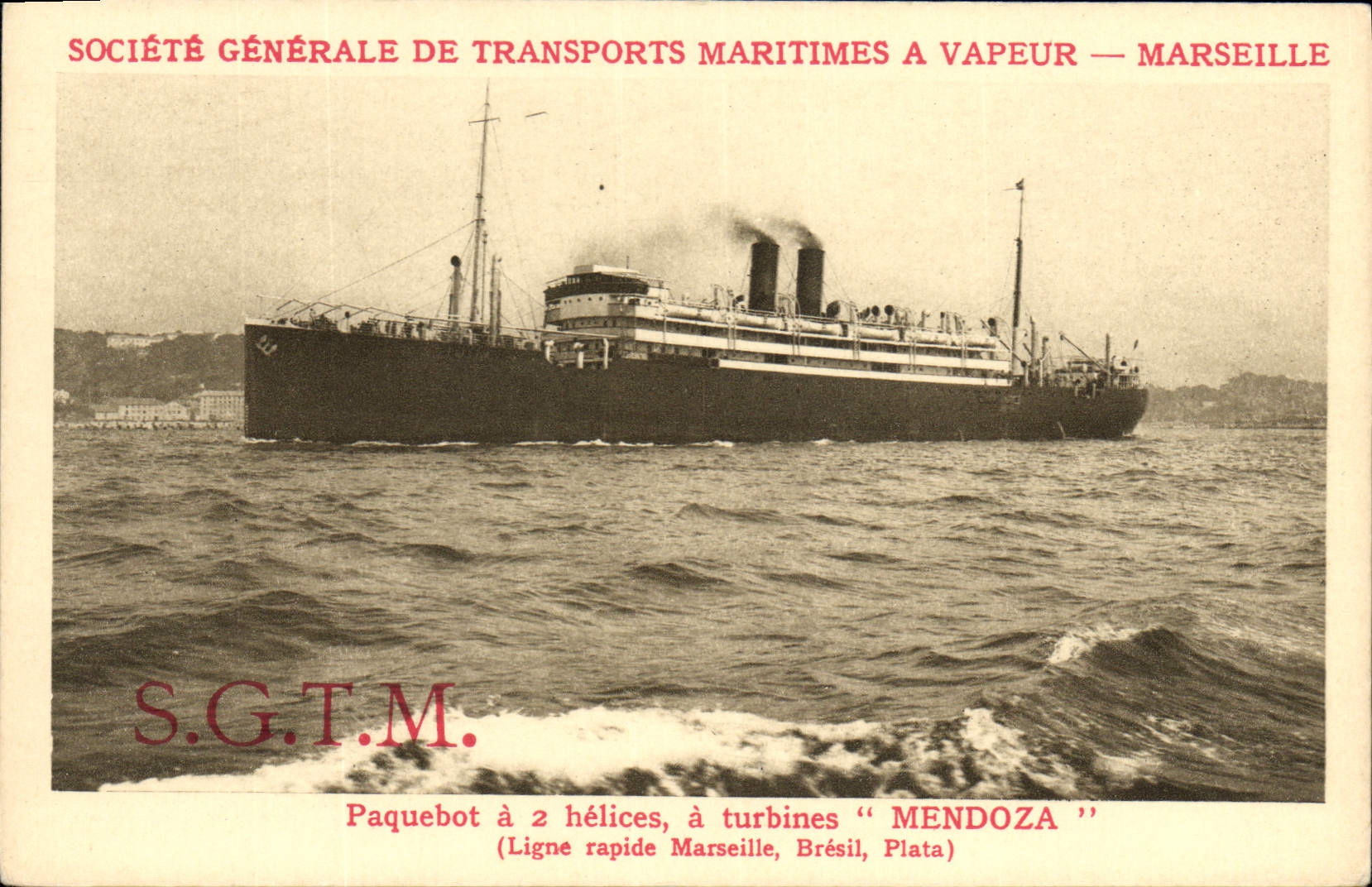 Paquebot à 2 hélices, à turbines "MENDOZA" — Ligne rapide Marseille, Brésil, Plata — S.G.T.M.