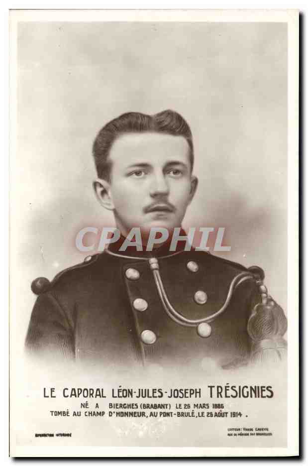 CPA Militaria Le caporal Leon Jules Joseph Tresignies ne a Bierghes Brabant 