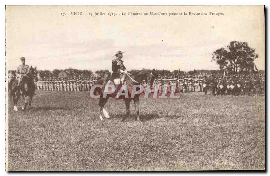CPA Militaria Metz 14 juillet 1919 Le General de Maud'Huy passant la revue des troupes 