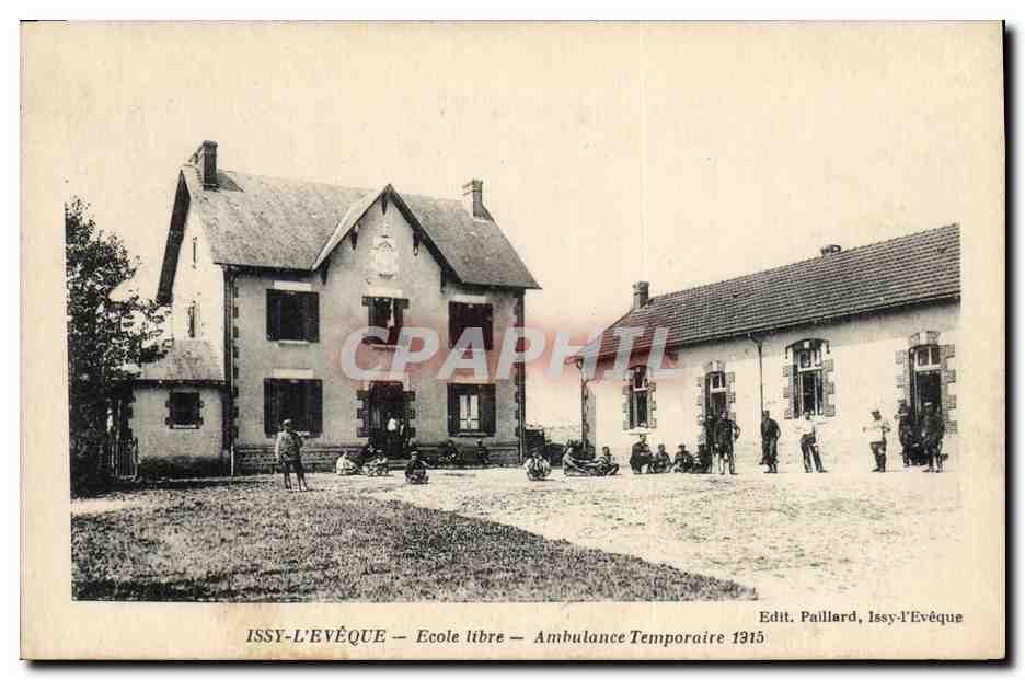 Issy-l'Évêque — École libre — Ambulance Temporaire 1915 — Edit. Paillard, Issy-l'Évêque