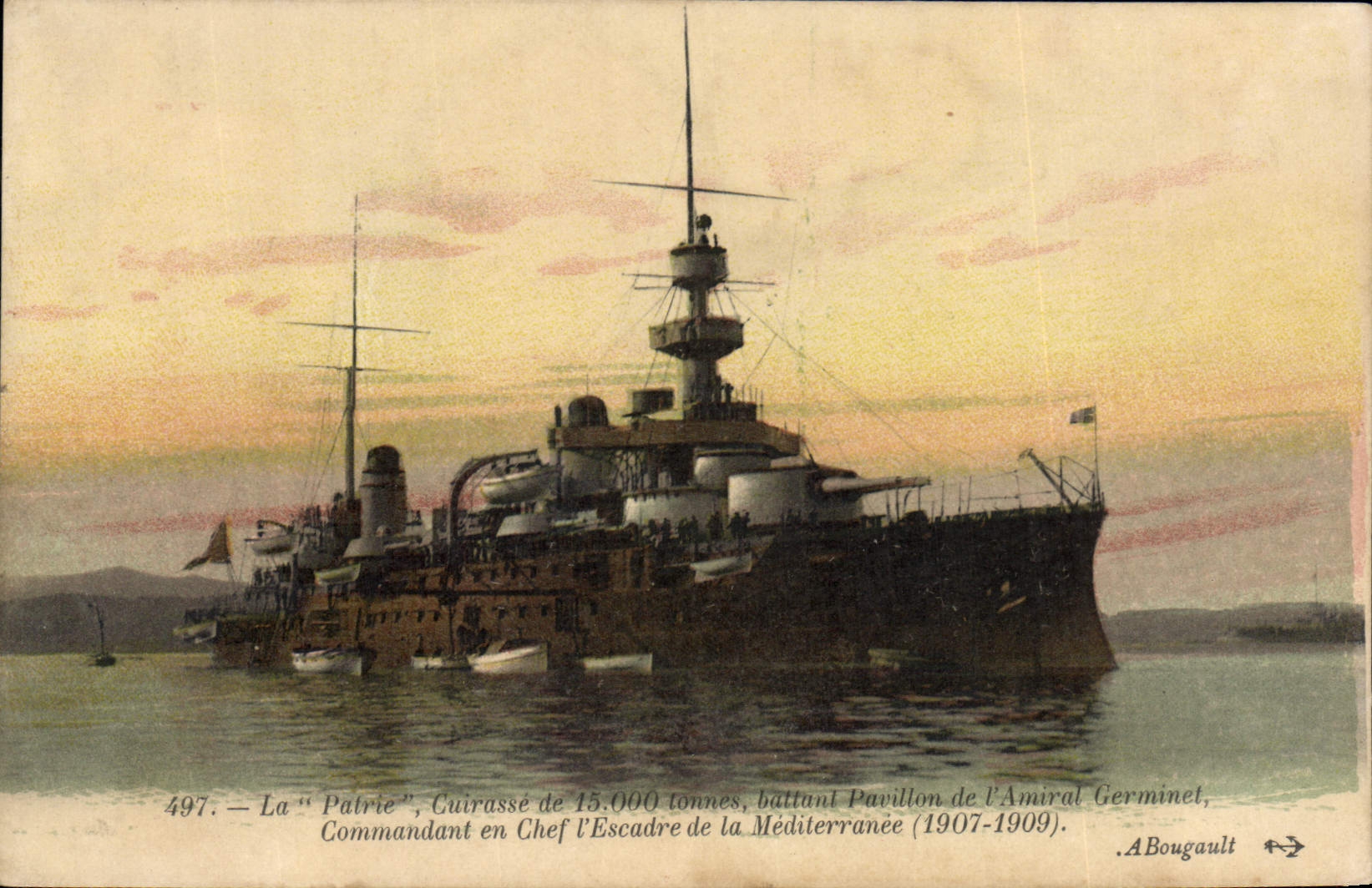 La "Patrie" — Cuirassé de 15.000 tonnes, commandant en chef l'escadre de la Méditerranée (1907-1909) — A. Bougault, n° 497