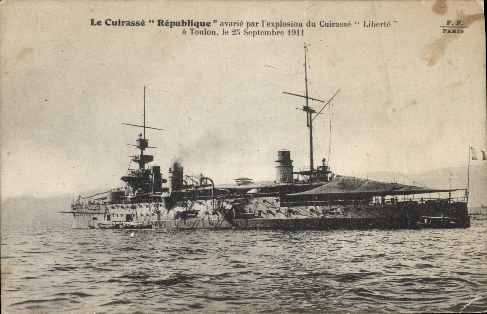 Le Cuirassé "République" — endommagé par l'explosion du Cuirassé "Liberté" à Toulon, 25 septembre 1911 — F.F. PARIS