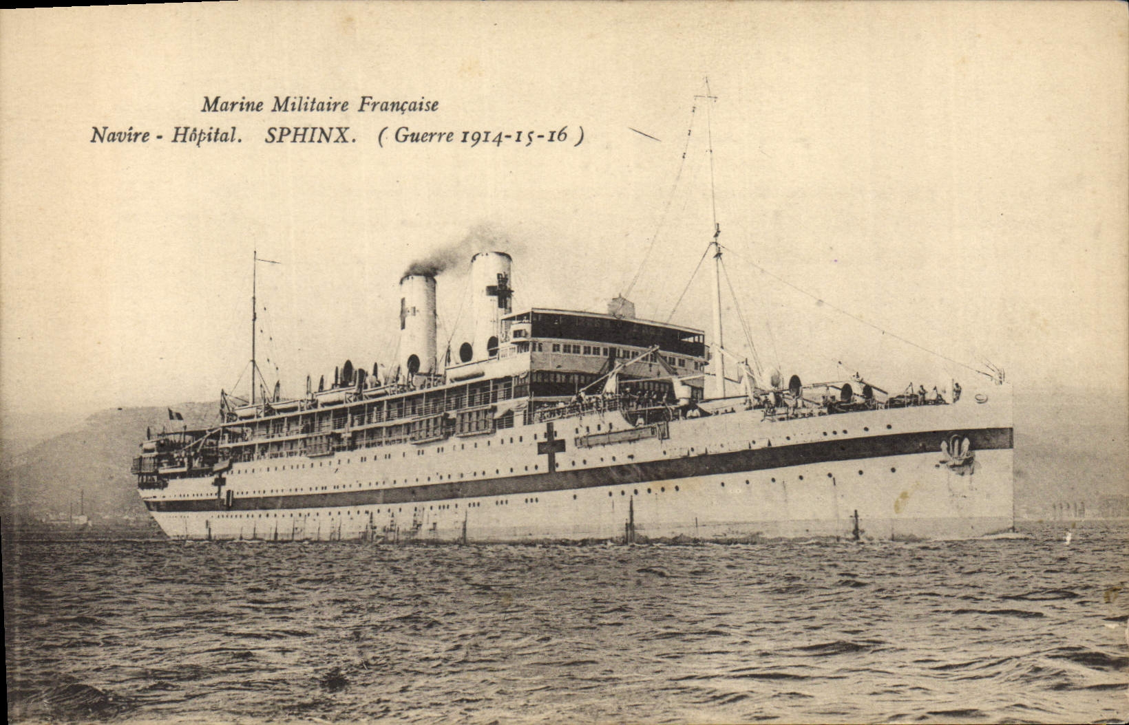 Navire-Hôpital SPHINX — Marine Militaire Française — Guerre 1914-15-16