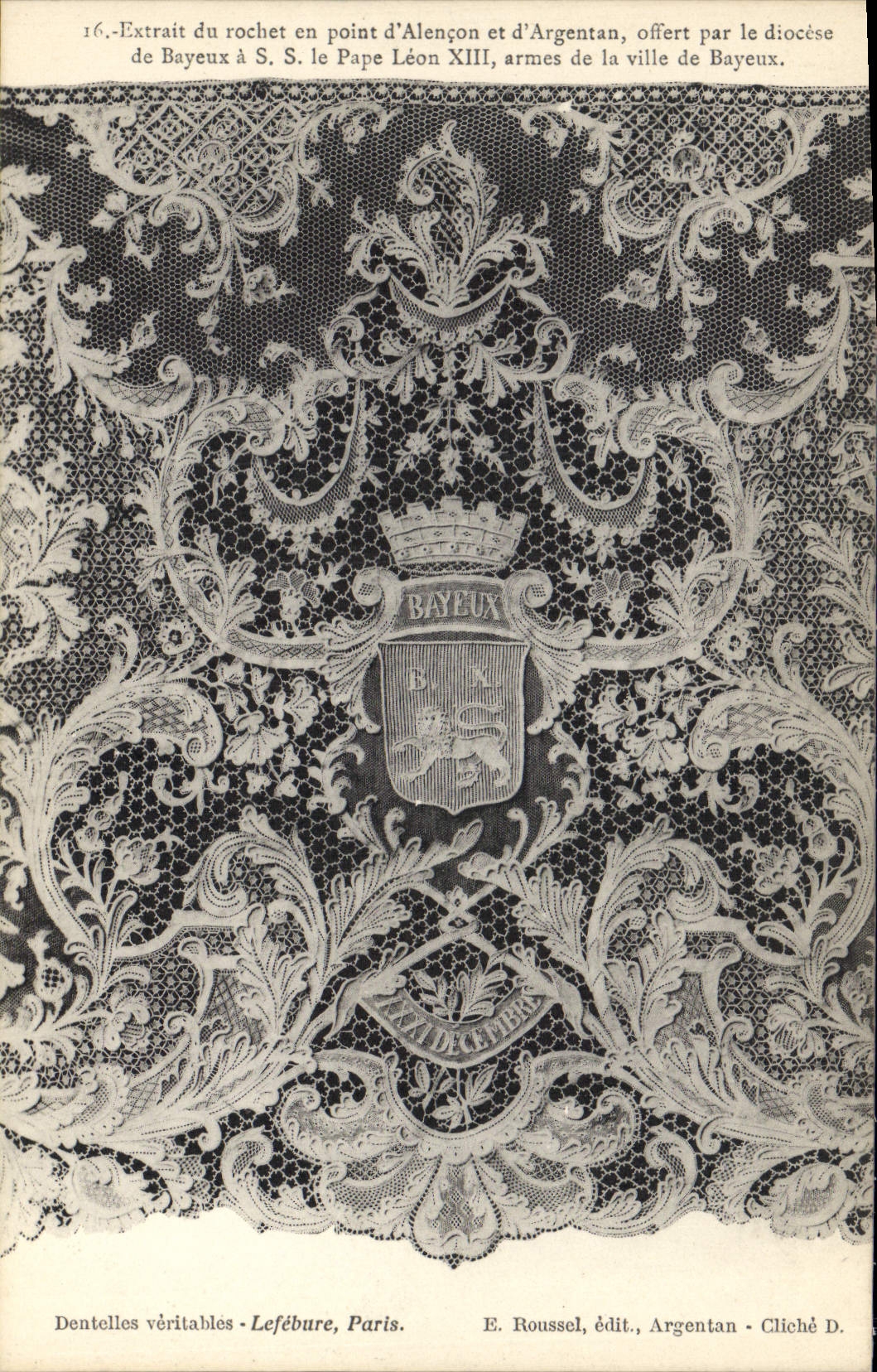 CPA Dentelle Dentelliere Extrait du rochet en point d'Alencon et d'Argentan offert par le diocese de Bayeux a SS le Pape leon XIII armes de la ville de Bayeux 