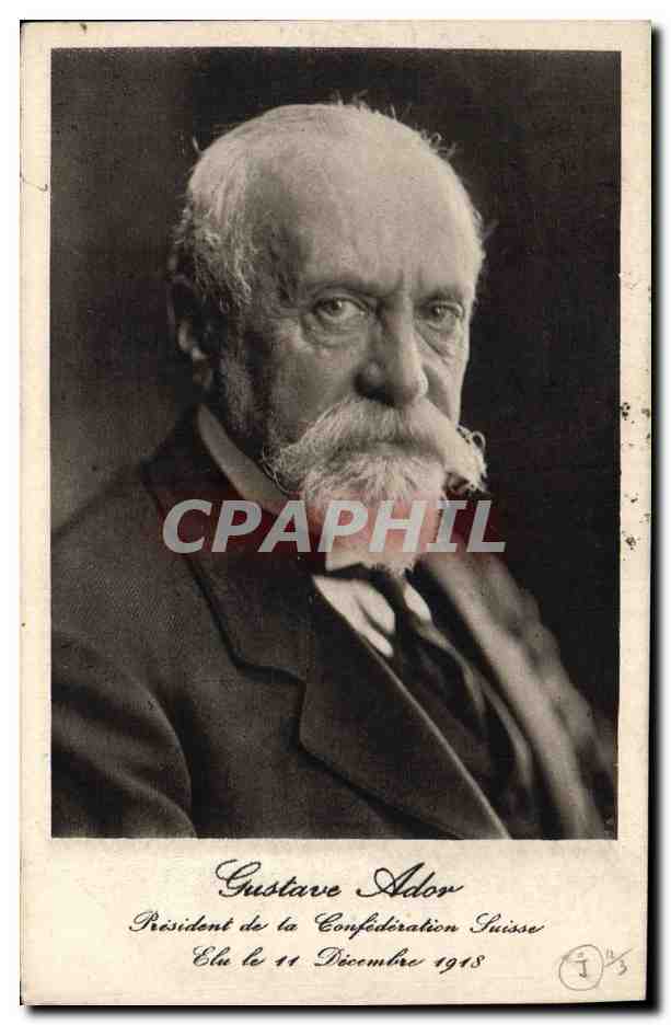 Gustave Ador — Präsident der Schweizerischen Eidgenossenschaft gewählt am 11. Dezember 1918 — CPAPHIL