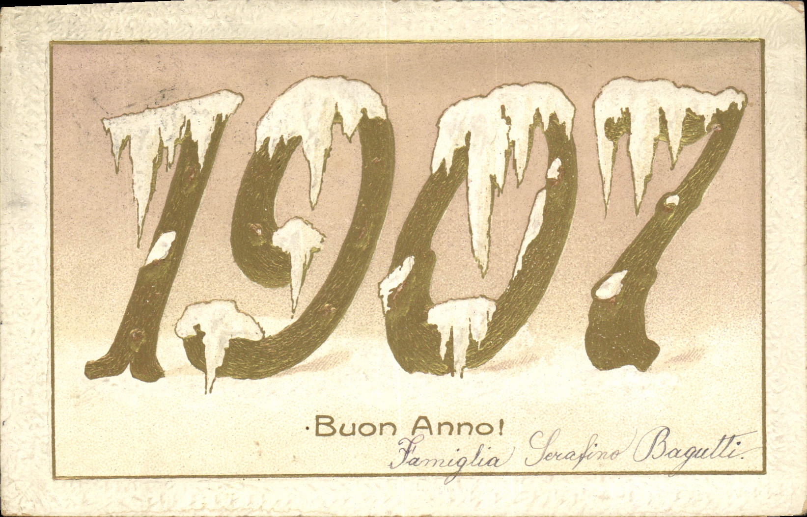 Carte de vœux pour l'année 1907 — Famiglia Serafino Bagutti — éditeur non visible