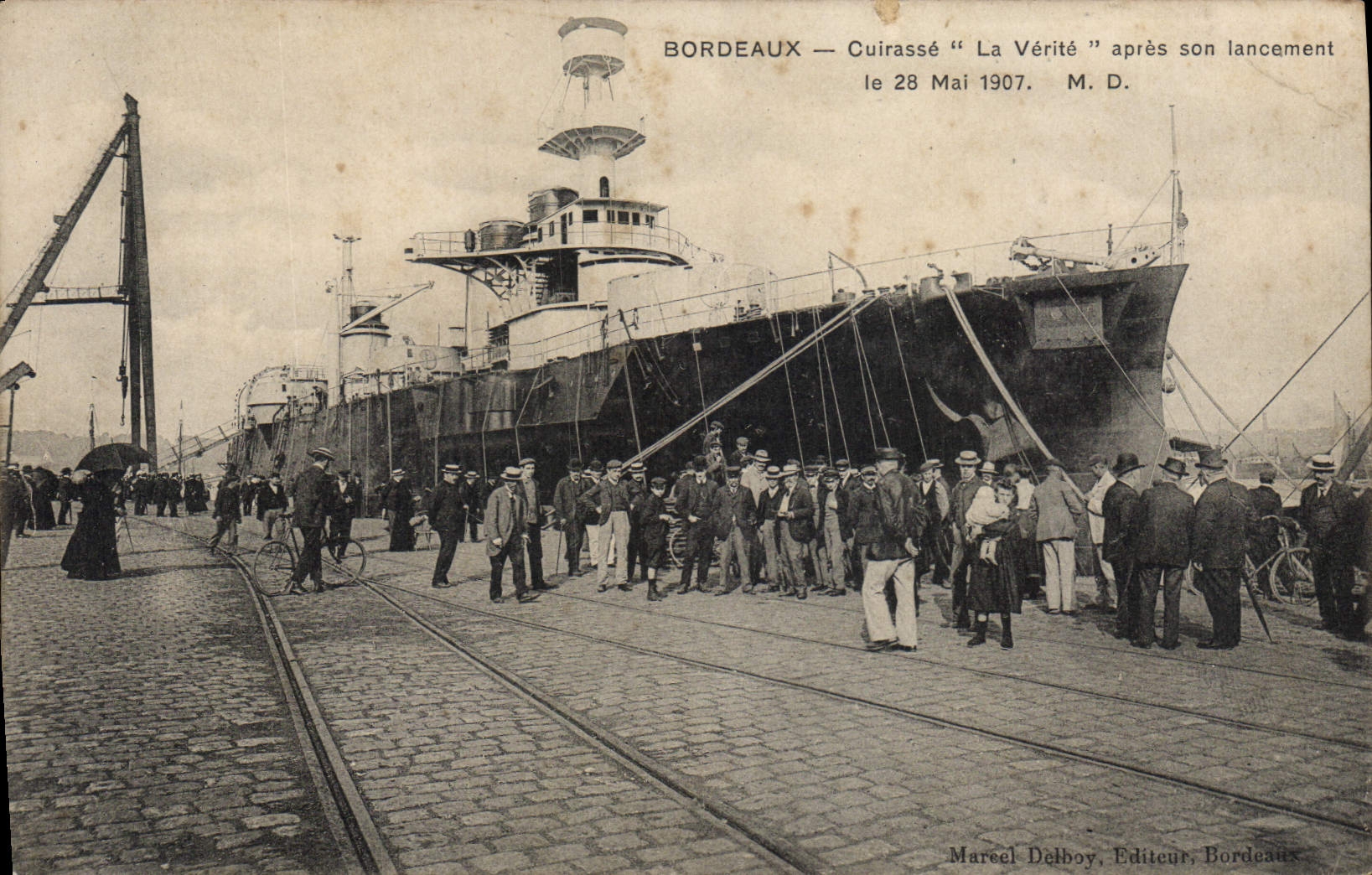 Bordeaux — Cuirassé "La Vérité" après son lancement le 28 Mai 1907 — Mareel Delboy, Editeur, Bordeaux