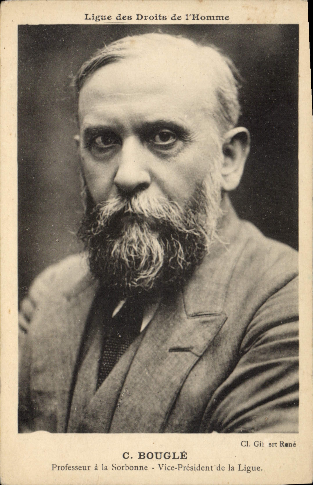 C. Bouglé — Professeur à la Sorbonne, Vice-Président de la Ligue des Droits de l'Homme — Cl. Gilbert René