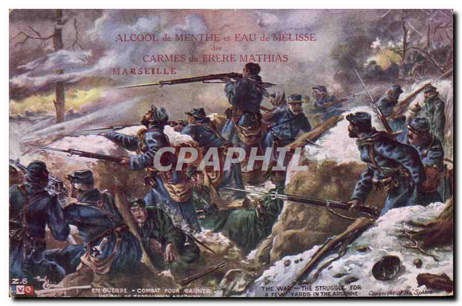 Combat pour gagner — La guerre : la lutte pour quelques yards dans l'Argonne — Alcool de menthe & eau de mélisse des Carmes du Frère Mathias, Marseille