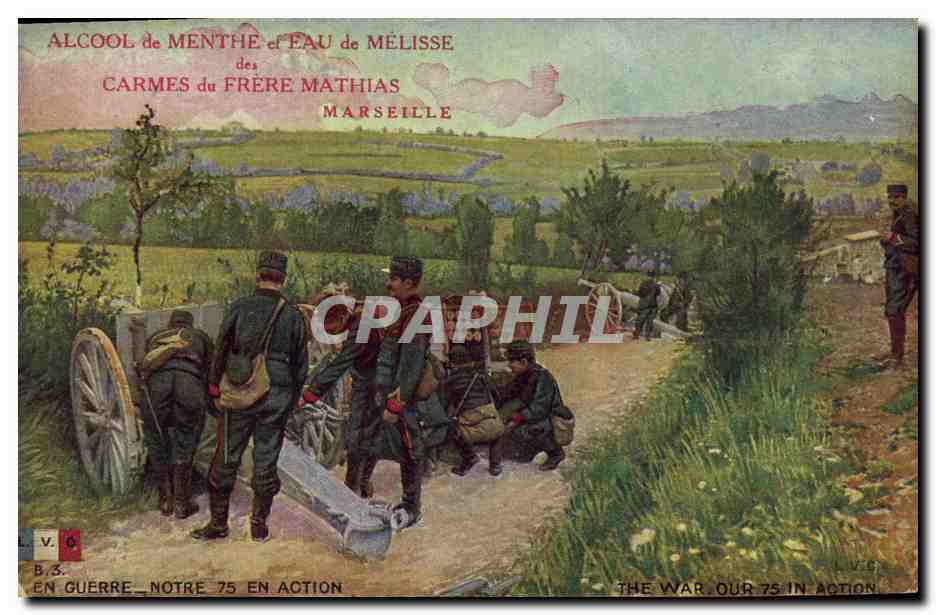 CPA Militaria Notre 75 en action Canon Publicite Alcool de menthe et eau de melisse Carmes du Frere Mathias Marseille 