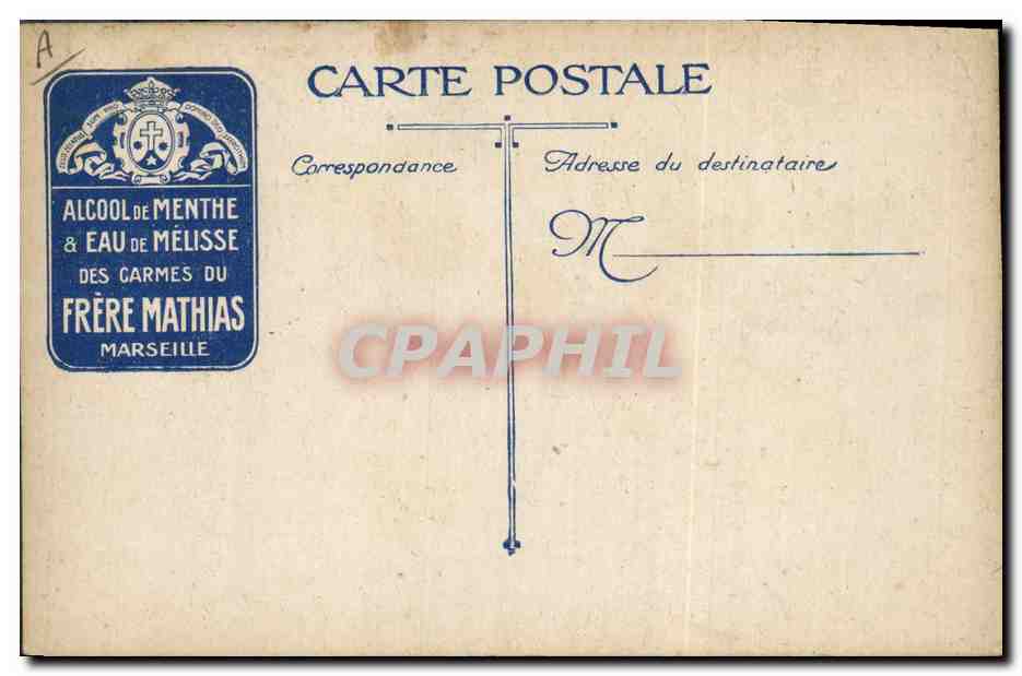 CPA Militaria Infanterie En observation Publicite Alcool de menthe et eau de melisse Carmes du Frere Mathias Marseille  — Rückseite