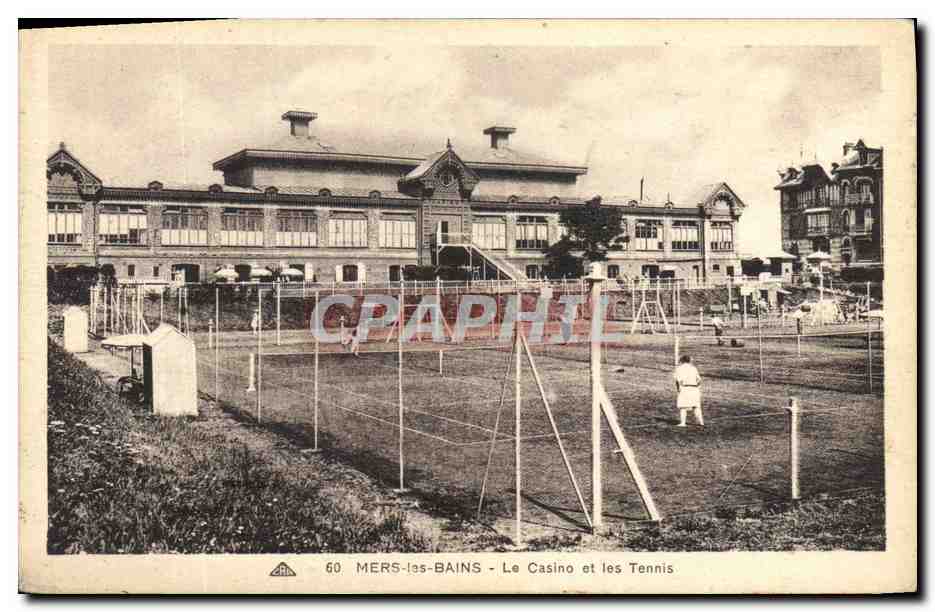 MERS-les-BAINS - Le Casino et les Tennis — CPA n°60, éditeur A.P.A.