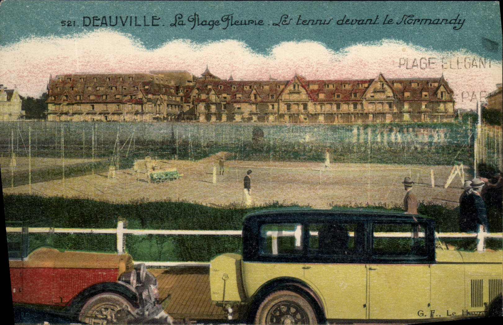 Deauville. La Plage Fleurie. Le tennis devant le Normandy — G.F. Le Havre, n°521