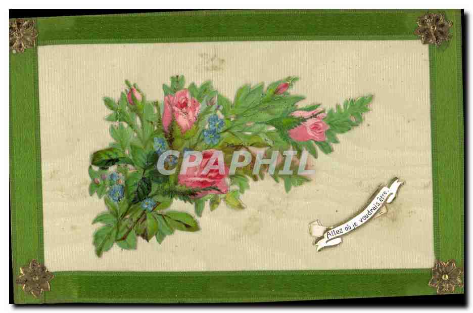 Bouquet de roses et de fleurs bleues — texte imprimé 'Allez où je voudrais être' — éditeur A.B.