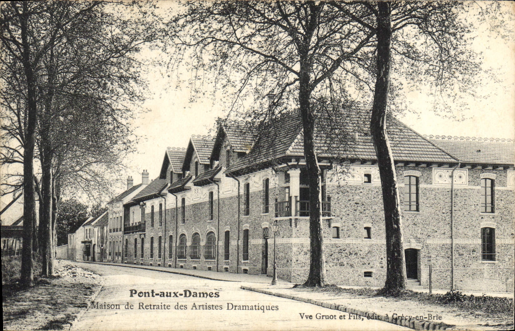 Pont-aux-Dames — Maison de Retraite des Artistes Dramatiques — Vve Gruot et Fils, édit. à Crécy-en-Brie