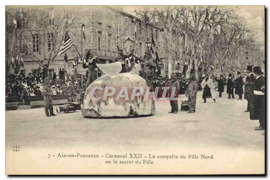 CPA Carnaval XXII La conquete du Pole Nord ou le secret du Pole Aix en Provence Polaire 