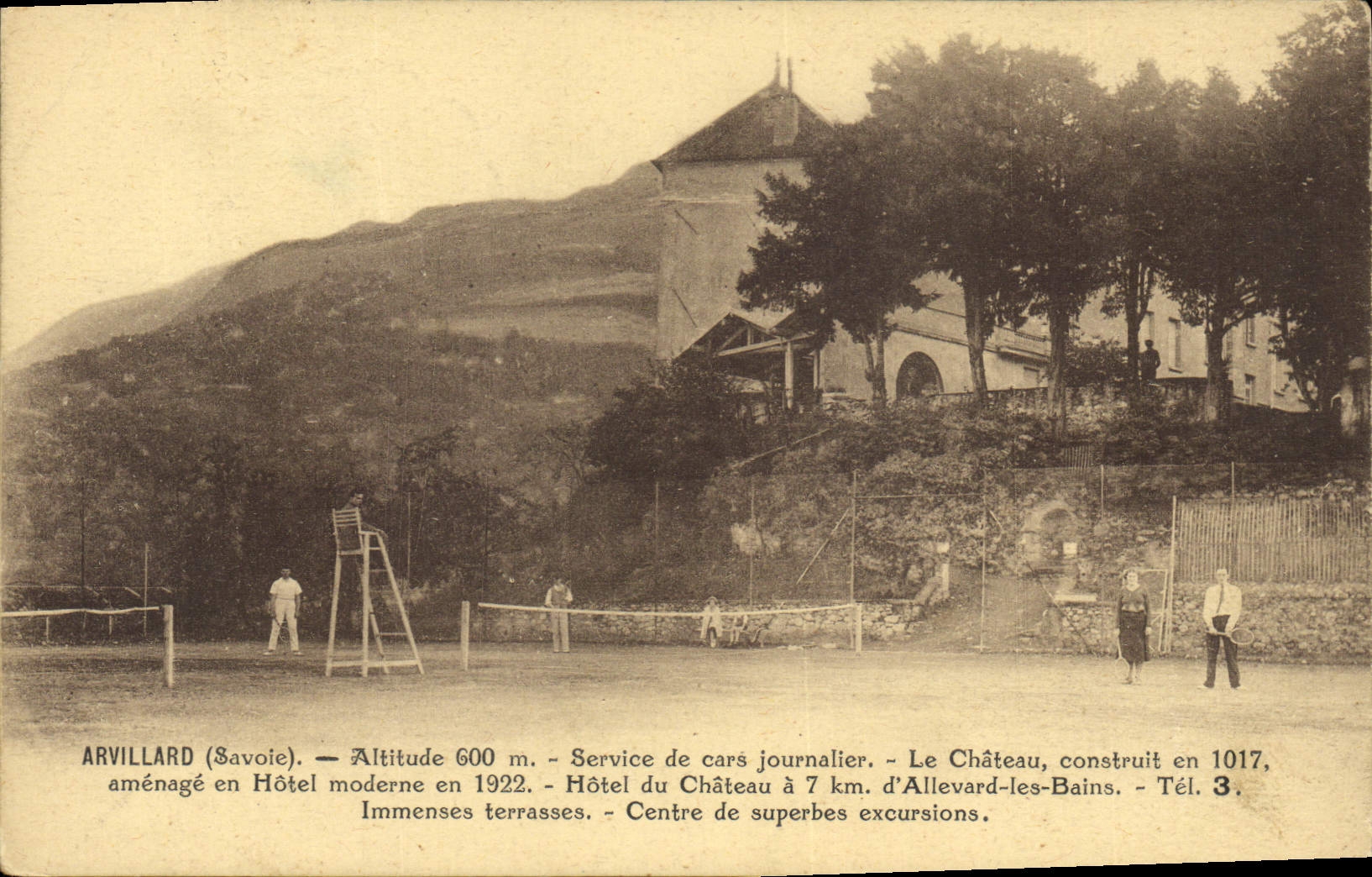 Arvillard (Savoie) — Altitude 600 m — Hôtel moderne en 1922 — Le Château construit en 1017 — Centre de superbes excursions