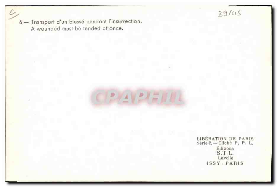 Transport d'un blessé pendant l'insurrection — Libération de Paris, Série 2, Éditions S.T.L., Issy-Paris — Reverso