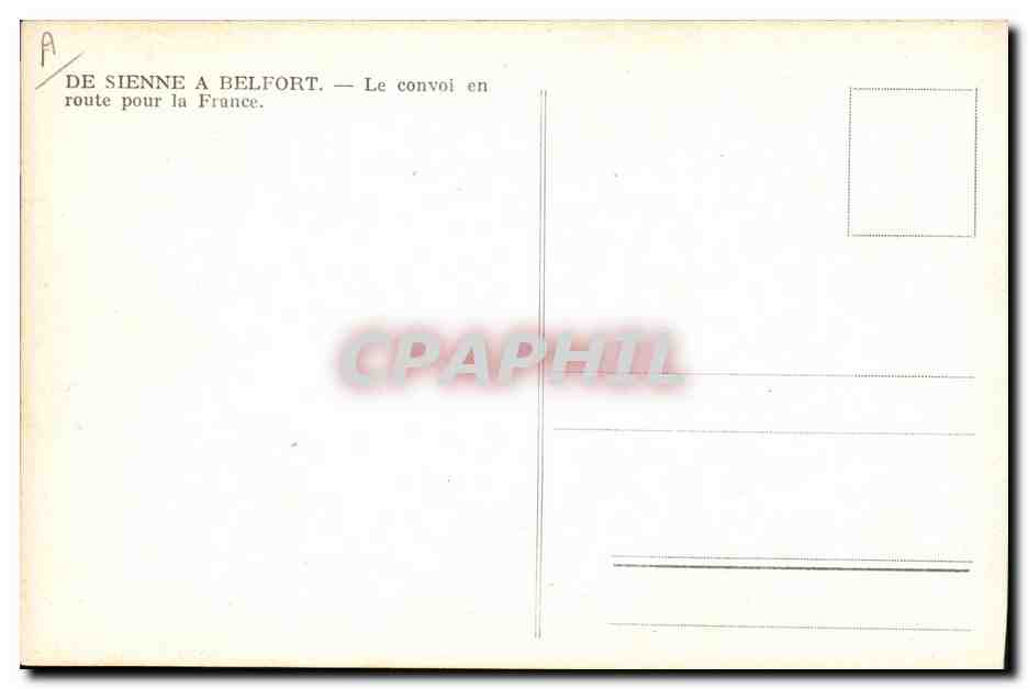 CPA Militaria De Sienne a Belfort Le convoi en route pour la France — Rückseite