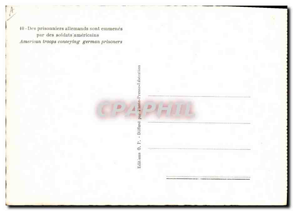 Prisonniers allemands — emmenés par des soldats américains — Éditions O.P. - Diffusé par Photo-Press-Libération — Verso