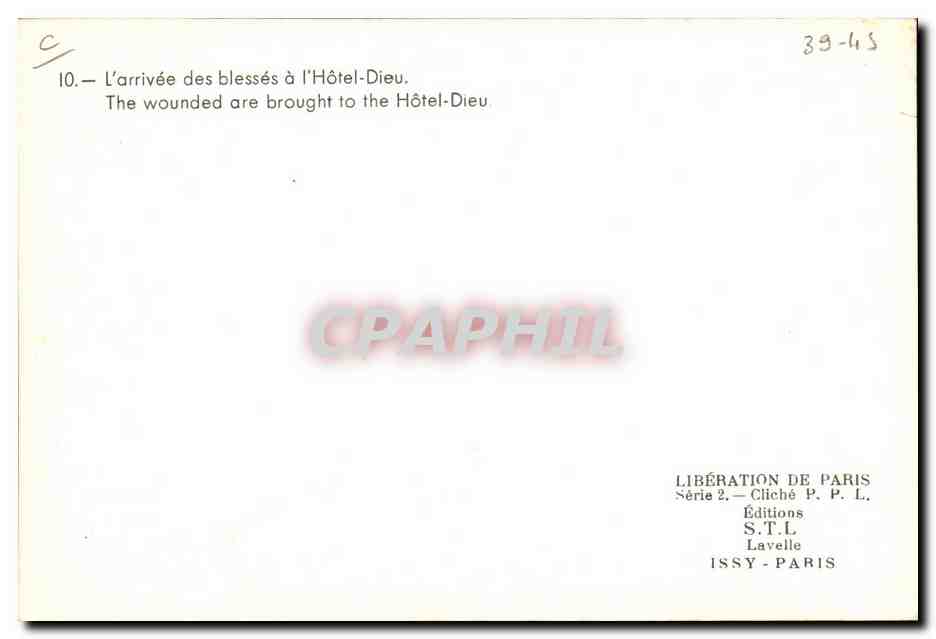 Arrivée des blessés à l'Hôtel-Dieu — Libération de Paris — Éditions S.T.L, Issy-Paris — Verso
