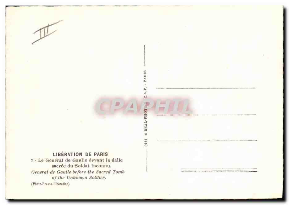 Libération de Paris — Le Général de Gaulle devant la dalle sacrée du Soldat Inconnu — Photo-Fressa-Libération — Verso