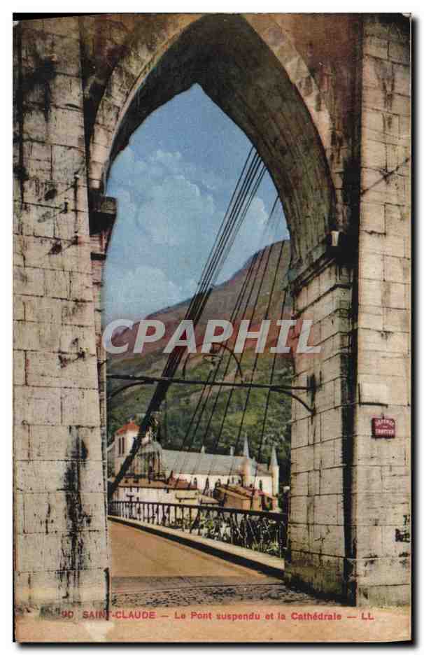 CPA Pont suspendu et la cathedrale Saint Claude