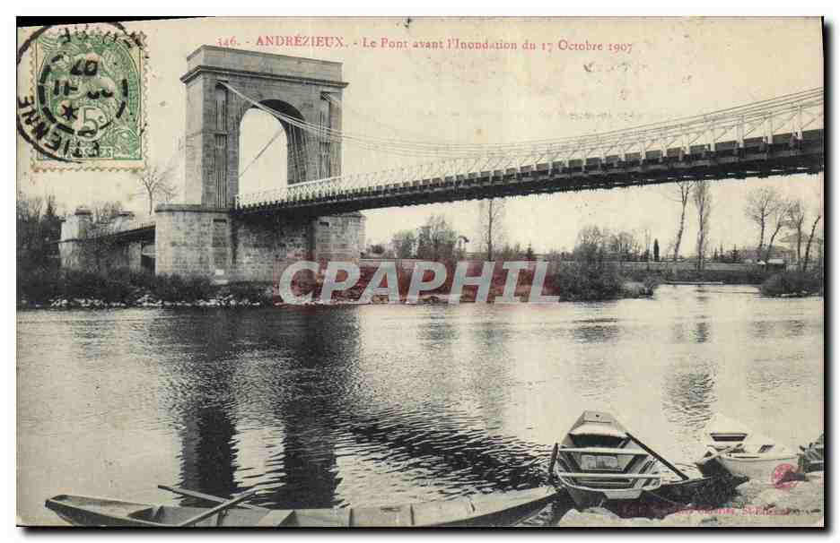 Andrézieux — Le Pont avant l'Inondation du 17 Octobre 1907 — Éditeur : Société Anonyme des Cartes Postales