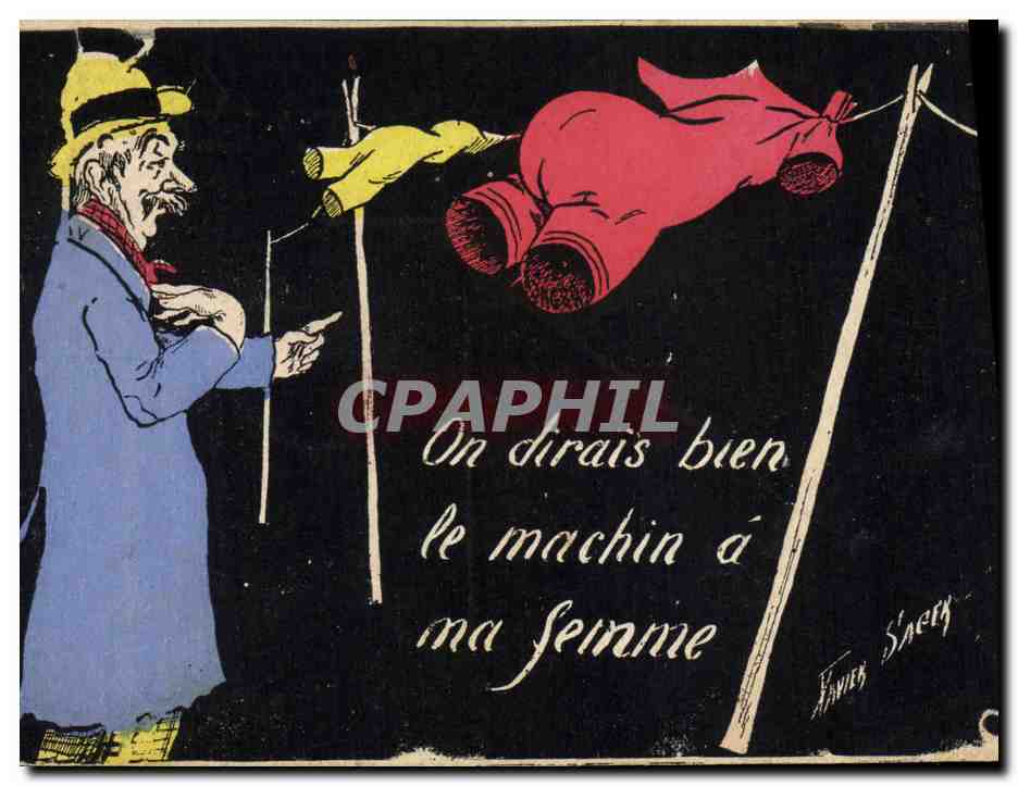 CPA Fantaisie Illustrateur Xavier Sager On dirais bien le machin a ma femme 