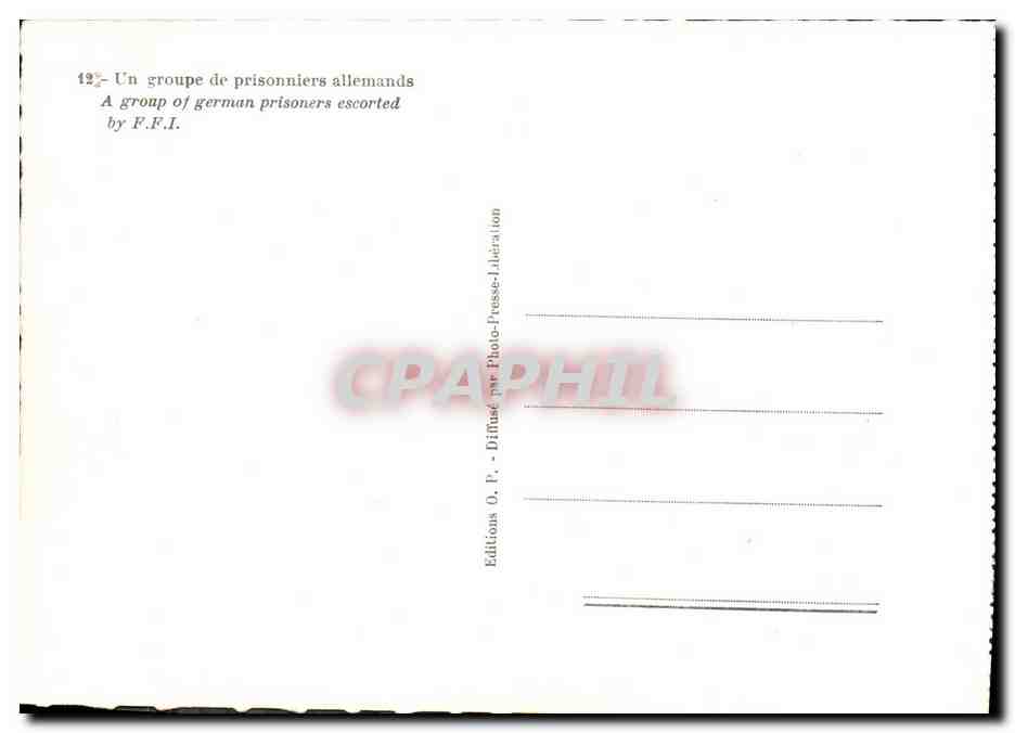 Prisioneros alemanes — escoltados por las F.F.I. — Ediciones O.P. - Difundido por Photo-Press-Libération — Reverso