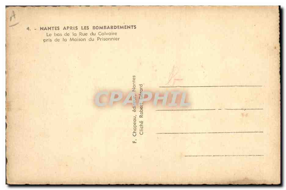 CPM Militaria Nantes apres les bombardements La bas de la rue du Calvaire pris de la Maison du Prisonnier — Rückseite