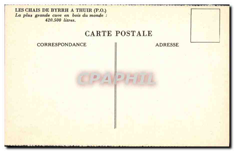Les Chais de Byrrh à Thuir (P.O.) — La plus grande cuve en bois du monde — 420.500 litres — Back