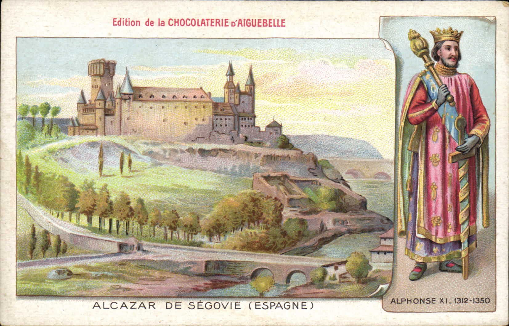 CPA Publicite Chocolaterie d'Aiguebelle Alcazar de Segovie Espagne Alphonse XI 