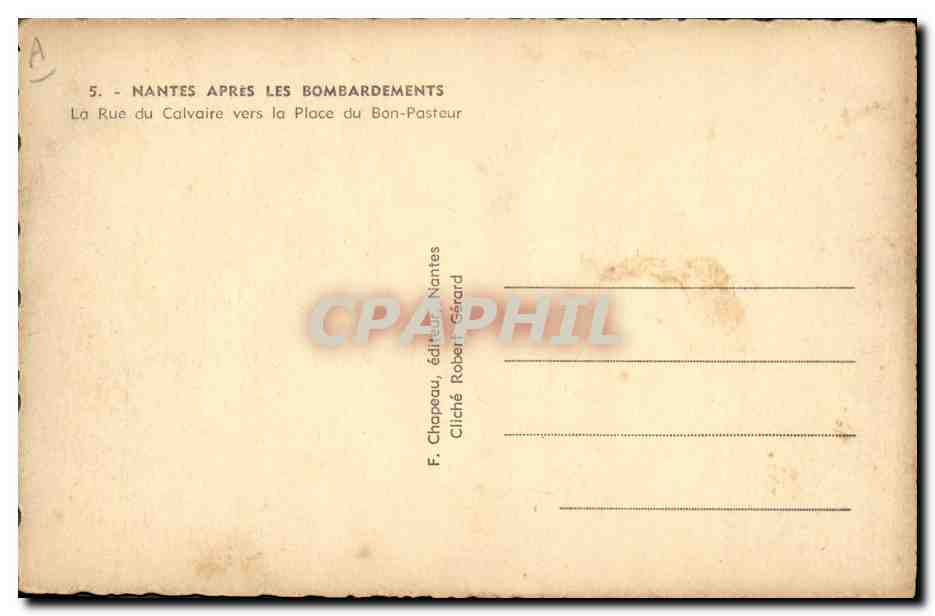 CPM Militaria Nantes apres les bombardements La rue du Calvaire vers la Place du bon Pasteur — Rückseite