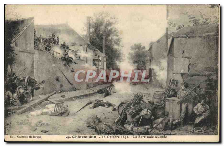 Châteaudun — 18 Octobre 1870 — La Barricade tournée — Edit. Galeries Modernes, n°49